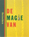 M. Jacobs & W. Maas - De Magie van Heineken