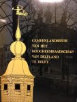 Kruger, J. / Postma, C. - Gemeenlandshuis van het hoogheemraadschap van Delfland te Delft