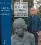 Frentrop, Paul - Tegen het Idealisme: Een biografie van Pierre Vinken