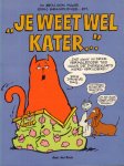 Kruis, Jan - Je Weet Wel Kater, Een Bloemlezing van strips uit Jan, Jans en de Kinderen, softcover, gave staat