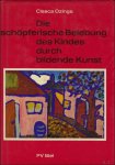 OZINGA, CLASCA. - DIE SCHOPFERISCHE BELEBUNG DES KINDES DURCH BILDENDE KUNST.