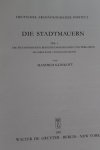 KLINKOTT, Manfred - Die Stadtmauern Teil 1. Die byzantinischen Befestigungsanlagen von Pergamon mit ihrer Wehr- und Baugeschichte