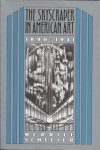 Merrill Schleier - The Skyscraper in American Art 1890-1931
