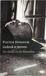 Pieter Hoexum - Gedenk te sterven De dood en de filosofen
