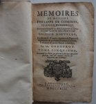 Godefroy - Memoires de messsire Philippe de Comines Seigneur d`Argenton Contenans l `Hiftoire des rois louis XI & Charles VIII depuis l`an 1464jufques  en 1498  edittion nouvelle tome Cinquie me