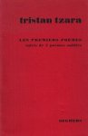TZARA, Tristan - Premiers poèmes. Suivis de 5 poèmes oubliés. Présentés et traduits du roumain par Claude Sernet.