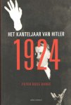 Range, Peter Ross - 1924 Het kanteljaar van Hitler.