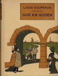 COUPERUS, Louis - God en Goden.