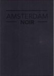 Anneke Blokker e.a. fotografie: Jepke van Hengst e.a. - Amsterdam noir