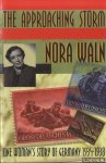 Waln, Nora - The Approaching Storm. One Woman's Story of Germany, 1934-1938