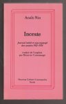 ANAÏS NIN (1903 - 1977) - Inceste. Tirés du Journal de l'Amour. Journal inédit et non expurgé des années 1932 - 1934. Traduit de l'anglais par Béatrice Commengé.