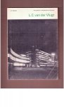 Vlugt, L.C. van der - Bakema, J.B. - L.C. van der Vlugt [Arte plástico y arquitectura en holanda]