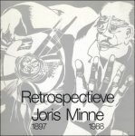 DE HAES, Jacques ( voorwoord ); - RETROSPECTIEVE JORIS MINNE 1897 - 1988,