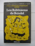 Grancher, Marcel-E. Audouard, Yvan et Soro - Les nouvelles avontures de Marius et Olive. Les Robinsons de Bardol. Roman gai.