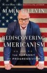 Mark R. Levin - Rediscovering Americanism