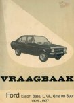 OLYSLAGER, P. E.A. - Boekjes Ford Escort 1. vraagbaak Ford Escort 1975-1977 2.Ford handleiding/instructieboekje 3.handleiding onderhoudsbewerkingen 4. service