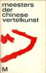 Bijeengebracht en vertaald door J. Somerwil - Meesters der chinese vertelkunst