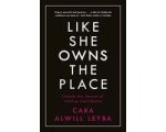 Cara Alwill - Like She Owns the Place