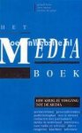 Boon, Gerard / Brants, Kees / Graaf, Jochum de - Het Mediaboek - hoe krijg je toegang tot de media
