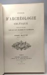 Henri Martin (Actif En 1872.) - Etudes d'archéologie celtique ...