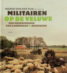 Ingrid van der Vlis 234446 - Militairen op de Veluwe een geschiedenis van landschap & bewoners
