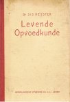 Heyster, Sis - Levende opvoedkunde ten dienste van kleine en grotere kinderen Deel 1