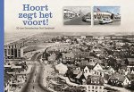 Olieslagers, Paul (introd.) - Hoort zegt het voort! 50 Jaar Genootschap Oud Zandvoort 1970-2020