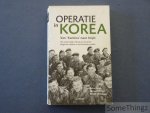 Petra Gunst, Armand Philips, Benoît Verhaegen. - Operatie in Korea: Van Maina naar Imjin. Het avontuurlijke verhaal van de eerste Belgische soldaten in het Koreaanse conflict