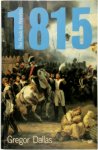 Gregor Dallas - 1815 The Roads to Waterloo Gregor Dallas - 1815 The Roads to Waterloo