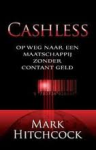 Hitchcock, Mark - Cashless. Op weg naar een maatschappij zonder contant geld