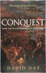 David Day - Conquest - How Societies Overwhelm Others