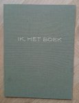 Verkruijsse, P.J.; Post van der Molen, G.J. - Ik, het boek. Analytisch handboek voor de bibliograaf. Met praktijkvoorbeelden!