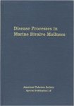 William S. Fisher - Disease Processes in Marine Bivalve Molluscs