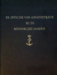 Klaassen, M.J.C. - De officier van Administratie bij de Koninklijke Marine 1824-1913