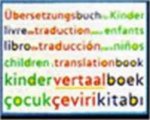  - Kindervertaalboek / Übersetzungsbuch für kinder / Livre de traduction / Children's translationbook /