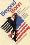 Hamilton, Danil S. - Beyond Bonn : America & the Berlin Republic.