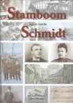 Schmidt - Stamboom van de familie Schmidt : Een familiekroniek van 250 jaar