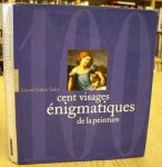 SALVY, GÉRARD-JULIEN. - Cent visages énigmatiques de la peinture.