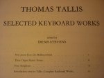 Tallis; Thomas (1505 - 1585) - Tallis to Wesley; Volume 2 & 3 (combined);  A new series of Original English Organ music partly on two staves from the sixteenth to the nineteenth century; Thomas Tallis; Selected Keyboard Works (Denis Stevens)