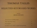 Tallis; Thomas (1505 - 1585) - Tallis to Wesley; Volume 2 & 3 (combined);  A new series of Original English Organ music partly on two staves from the sixteenth to the nineteenth century; Thomas Tallis; Selected Keyboard Works (Denis Stevens)