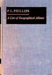 Phillips, Philip Lee (compiled by) - A list of Geographical Atlases in the Library of Congress (4 volumes in 2 books)