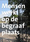 Trudy Admiraal - Mensenwerk op de begraafplaats