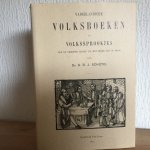Schotel - Vaderlandsche VOLKSBOEKEN en VOLKSSPROOKJES van de vroegste tijden tot het einde der 18e Eeuw