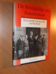 Liagre Bohl, Herman de; Meershoek, Guus - De bevrijding van Amsterdam. Een strijd om macht en moraal
