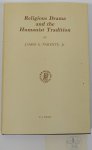 PARENTE, J.A. - Religious drama and the humanist tradition. Christian theater in Germany and in the Netherlands 1500 - 1680.