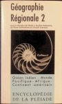 sous la direction de Mariel J. Brunhes Delamarre ea. - Géographie Régionale 2 Océan indien - Monde Pacifique - Afrique - Continent américain