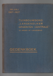 Gedenkboek - Tuinbouwbond Langendijker Groenten Centrale te Broek op Langedijk 29 juli 1887 1937 Gedenkboek