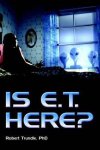 Robert C. Trundle - Is E.T. Here?