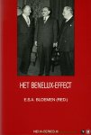 BLOEMEN, E. (red.) - Het Benelux-effect. België, Nederland en Luxemburg en de Europese integratie, 1945-1957