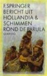 F. Springer - Bericht uit Hollandia & Schimmen rond de Parula